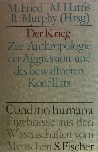 Der Krieg. Zur Anthropologie der Aggression und des bewaffneten Konflikts. 