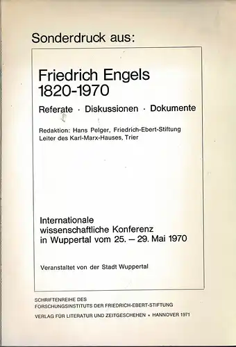 Sozialismus und Militärwissenschaft bei Friedrich Engels. Mit einem unveröffentlichten Engels Manuskript. Sonderdruck aus: Friedrich Engels 1820   1970. Referate, Diskussionen, Dokumente. Internationale wissenschaftliche Konferenz.. 