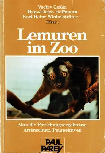 Lemuren im Zoo. Aktuelle Forschungsergebnisse, Artenschutz, Perspektiven. 