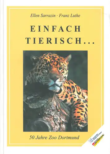 Einfach tierisch... 50 Jahre Zoo Dortmund. 