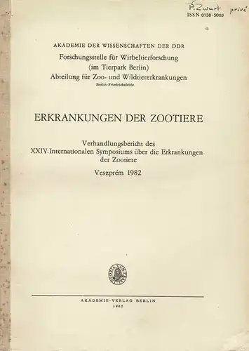 Erkrankungen der Zootiere, Verhandlungsbericht des 24. Int.  Symposiums, Veszpr?m 1982. 