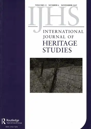 International Journal of Heritage Studies : Vol. 13, Nr. 6. 