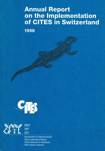 Annual Report on the Implementation of CITES in Switzerland 1998. 