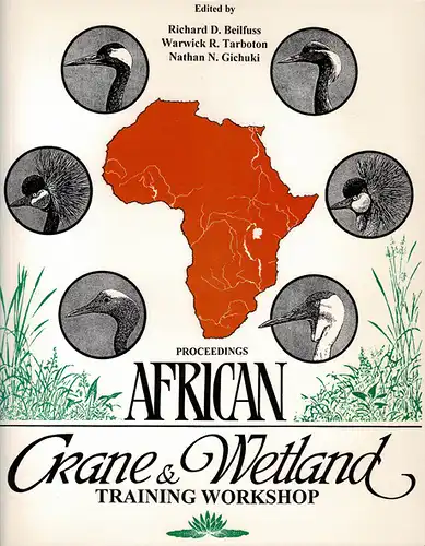 African Crane and Wetland Training Workshop : Proceedings 1993. 