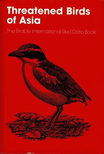 Threatened Birds of Asia; The BirdLife International Red Data Book (Part B). 