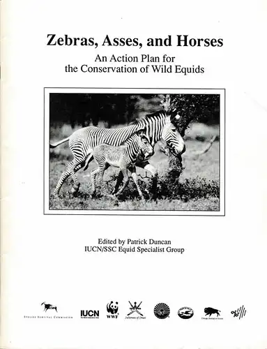 Zebras, Asses, and Horses - An Action Plan for the Conservation of Wild Equids. 