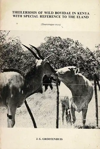 Theileriosis of wild bovidae in Kenya with special reference to the eland. 