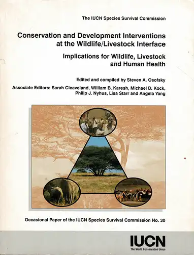 Conservation and Development Interventions at the Wildlife/Livestock Interface : Implications or Wildlife, Livestock and Human Health. 