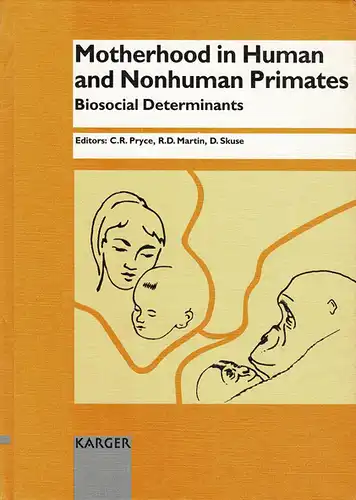 Motherhood in Human and Nonhuman Primates : Biosocial Determinations. 