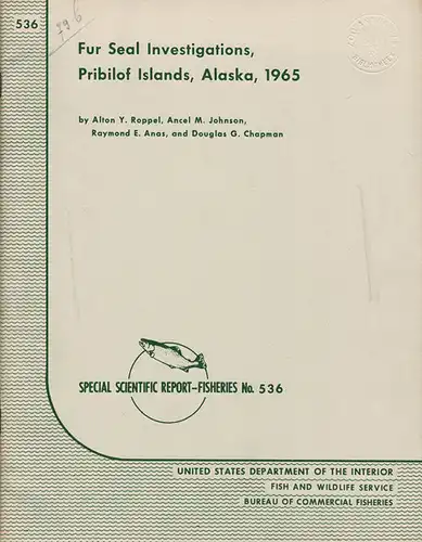 Fur Seal Investigations, Pribilof Islands, Alaska, 1965. 