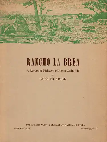 Rancho la Brea. A Record of Pleistocene Life in California. 6. Auflage (6th edition, 7th printing). 