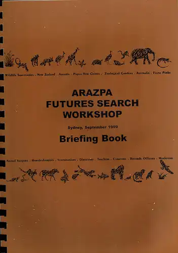 ARAZPA Futures Search Workshop Briefing Book. 