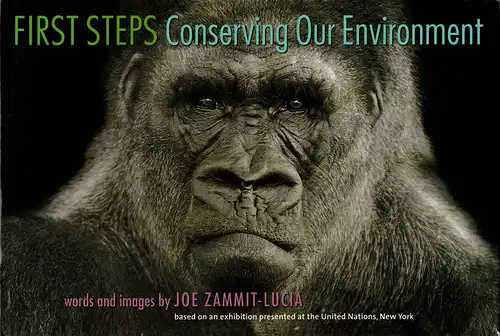 First Steps : Conserving Our Environment. Based on an Exhibition Presented at the United Nations, New York. 