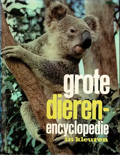 Grote dierenencyclopedie in kleuren. 