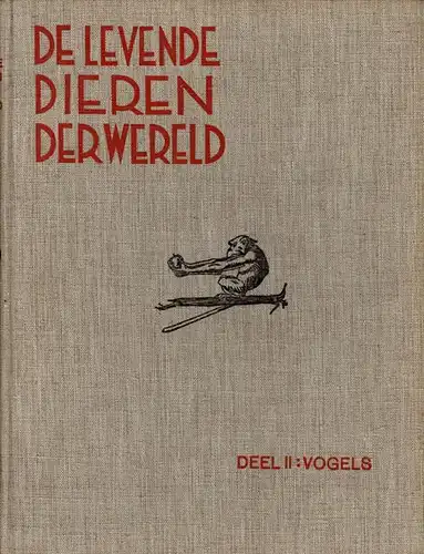 De Levende Dieren Der Wereld : Deel II Vogels. 