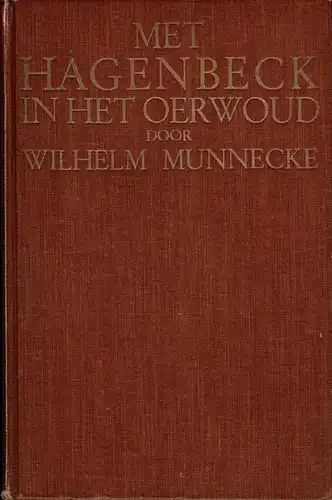 Met Hagenbeck In Het Oerwoud door Wilhelm Munnecke. 