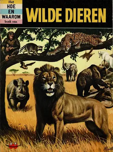 Het Hoe En Waarom Boek Van De Wilde Dieren. 