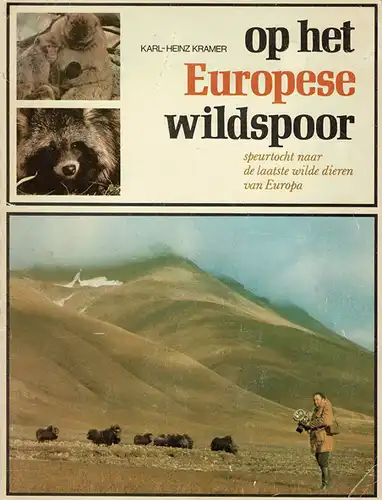 op het Europese wildspoor : speurtocht naar de laatste wilden dieren van Europa. 