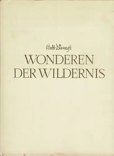 Walt Disneys Wonderen der Wildernis. 