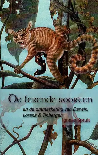 De Lerende Soorten : en de ontmaskering van Darwin, Lorenz & Tinbergen. 