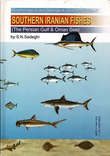Morphological and Biological Characteristics of Southern Iranian Fishes (The Persian Gulf & Oman Sea). 