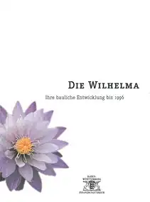 Die Wilhelma. Ihre bauliche Entwicklung bis 1996. 