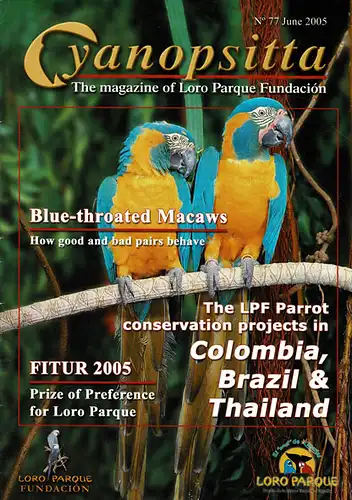 Cyanopsitta - Zeitschrift der Loro Parque Fundacion, Nr. 77, Jun. 2005. 