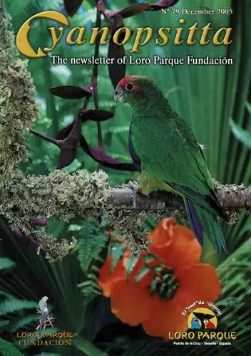Cyanopsitta - Zeitschrift der Loro Parque Fundacion, Nr. 79, Dec. 2005. 
