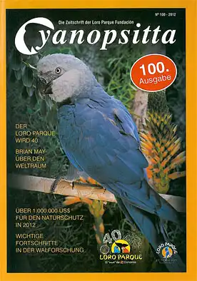Cyanopsitta - Zeitschrift der Loro Parque Fundacion, Nr. 100, 2012. 