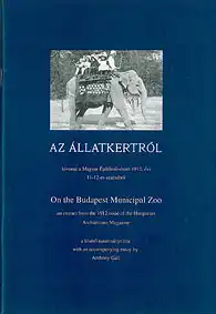 Az Állatkertröl / On the Budapest Municipal Zoo. An extract from the 1912 issue of the Hungarian Architecture Magazine. 