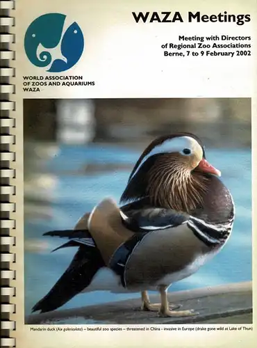 WAZA Meetings. Meeting with Directors of Regional Zoo Associations Berne, 7 to 9 February 2002. 