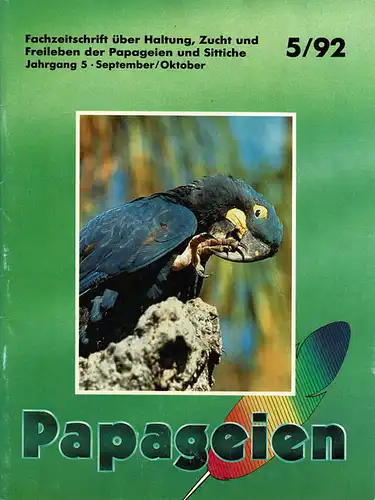 Papageien - Fachzeitschrift über Haltung, Zucht und Freileben der Papageien und Sittiche : 5/92. 