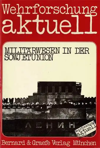 Milit?rwesen in der Sowjetunion (= Wehrforschung aktuell, 5). 