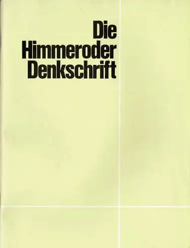 Die 'Himmeroder Denkschrift' vom Oktober 1950. Politische und militärische Überlegungen für einen Beitrag der Bundesrepublik Deutschland zur westeuropäischen Verteidigung. 