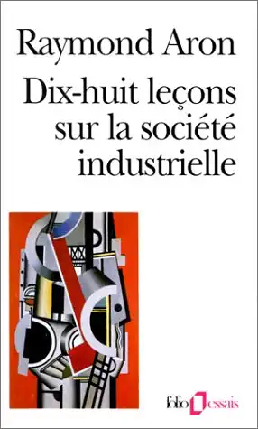 Dix-Huit Leçons Sur La Société Industrielle. 
