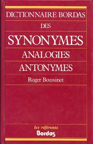 Dictionnaire Bordas Des Synonymes, Analogies, Antonymes. 