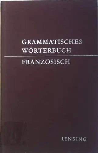 Grammatisches Wörterbuch Französisch (= Lensing Korrekturhandbücher, 3). 