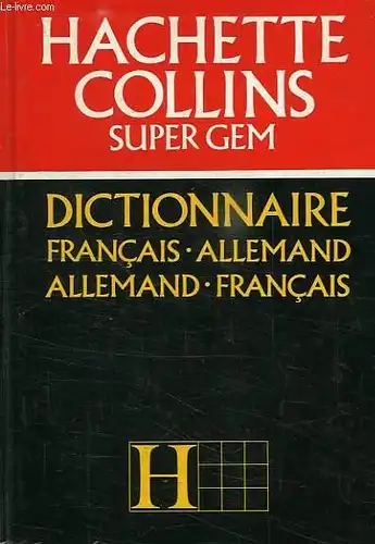 Hachette Collins Super Gem. Dictionnaire Français - Allemand, Allemand - Français. 