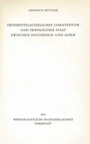 Frhmittelalterliches Christentum und fr„nkischer Staat zwischen Hochrhein und Alpen. 