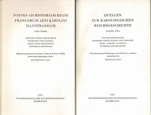 Quellen zur karolingischen Reichsgeschichte. Erster Teil: Die Reichsannalen. Einhard: Leben Karls des Groáen. Zwei Leben Ludwigs. Nithard: Geschichten (= Freiherr vom Stein-Ged„chtnisausgabe, V). 