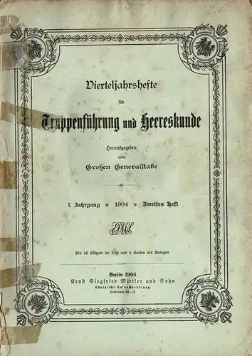 Vierteljahreshefte für Truppenführung und Heereskunde. Hrsg. vom Großen Generalstabe Jg. 1 (1904), Heft 2. 