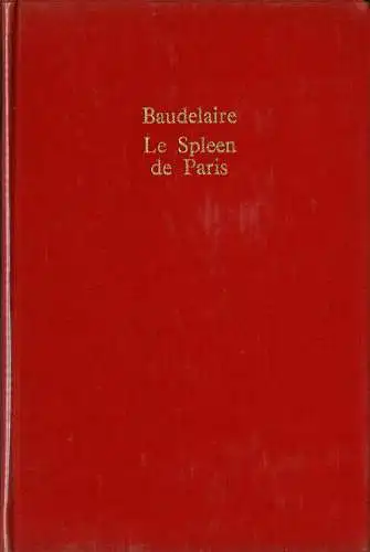 Le Spleen De Paris (Texte de 1869). Pr?face De Claude Roy. 