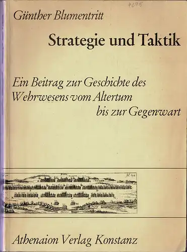 Strategie und Taktik. Ein Beitrag zur Geschichte des Wehrwesens vom Altertum bis zur Gegenwart. 