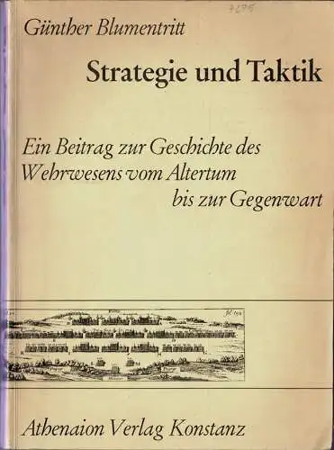 Strategie und Taktik. Ein Beitrag zur Geschichte des Wehrwesens vom Altertum bis zur Gegenwart. 