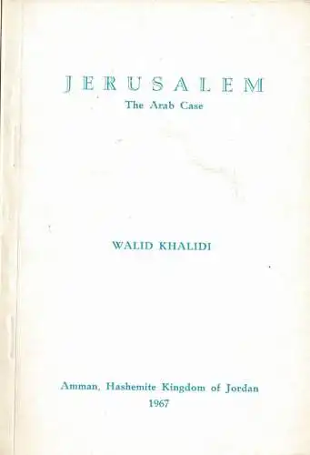 Jerusalem. The Arab Case. 