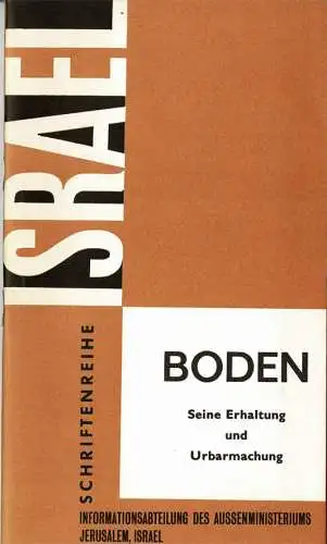 Boden. Seine Erhaltung und Urbarmachung (=Schriftenreihe Israel. 