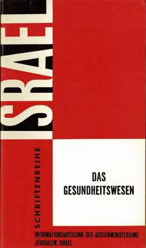 Das Gesundheitswesen (= Schriftenreihe Israel). 