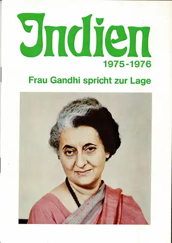 Indien 1975-1976. Frau Gandhi spricht zur Lage. 