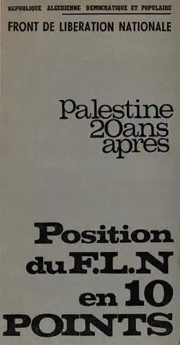 Palestine 20 Ans Apr?s. Position Du F. L. N. en 10 Points. 