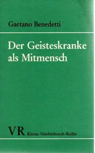 Der Geisteskranke als Mitmensch. Mit einem Beitrag von Lilia D'Alfonso. 